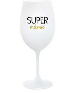SUPER MAMA - pohár na biele víno 350 ml