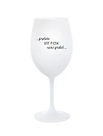 PROTOŽE BÝT FYZIK NENÍ PRDEL - bílá sklenice na víno 350 ml