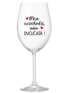 MŇA NEROZHODÍŠ, MÁM DVOJČATÁ! - priehľadný pohár na víno 350 ml