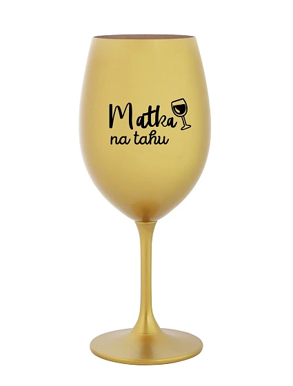 MATKA NA RUKU - zlatý pohár na víno 350 ml