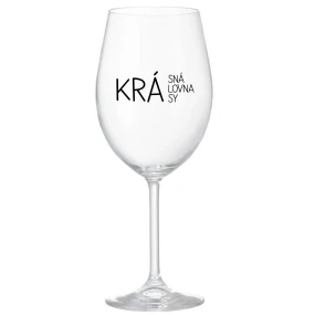 KRÁSNÁ KRÁLOVNA KRÁSY - čirá sklenice na víno 350 ml