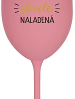 JSEM (MO)MENTÁLNE SKVELE NALADENÁ - ružový pohár na víno 350 ml