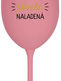 JSEM (MO)MENTÁLNE SKVELE NALADENÁ - ružový pohár na víno 350 ml