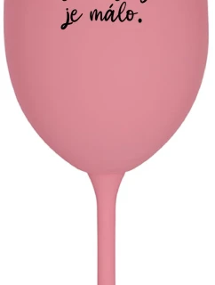 THERE ARE FEW OF US BEAUTIFUL - ružový pohár na víno 350 ml