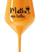 MATKA NA TAHU - oranžová nerozbitná sklenice na víno 470 ml