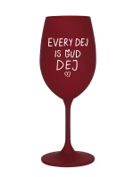 EVERY DEJ IS GUD DEJ - bordó sklenice na víno 350 ml