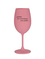 PROTOŽE BÝT PSYCHOLOG NENÍ PRDEL - růžová sklenice na víno 350 ml