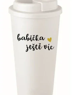BABIČKA JEŠTĚ VÍC - biely termohrnček 475 ml