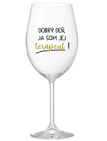 DOBRÝ DEŇ, JEM TERAPEUTE! - priehľadný pohár na víno 350 ml