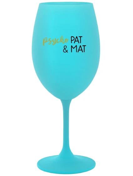 PSYCHO PAT&MAT - tyrkysový pohár na víno 350 ml PSYCHO PAT&MAT - tyrkysový pohár na víno 350 ml