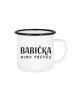 BABIČKA MIMO PROVOZ – biely plechový pohárik 350 ml