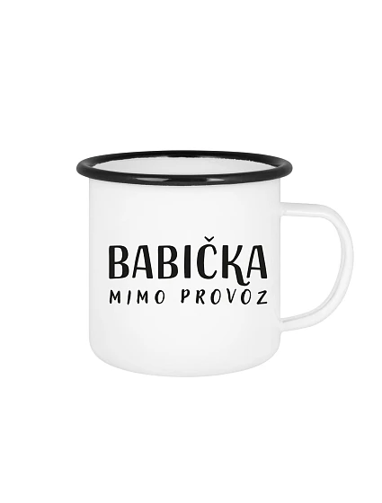 BABIČKA MIMO PROVOZ – biely plechový pohárik 350 ml BABIČKA MIMO PROVOZ – biely plechový pohárik 350 ml