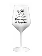 PRINCEZNU NAJDEM, KEĎ VÍNO VYPIJEM - biely nerozbitný pohár na víno 470 ml