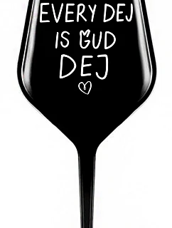 EVERY DEJ IS GUD DEJ - čierny nerozbitný pohár na víno 470 ml