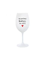 PRE NAJLEPŠIEHO BRATRA NA SVETE - pohár na biele víno 350 ml