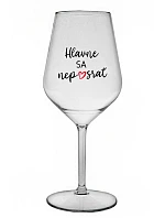 NAJDÔLEŽITEJŠIE NESKLAMTE - priehľadný nerozbitný pohár na víno 470 ml
