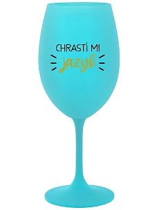 CHRASTÍ MI JAZYK - tyrkysový pohár na víno 350 ml