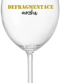DEFRAGMENTACE MOZKU - čirá sklenice na víno 350 ml