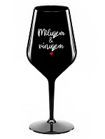 I LOVE & I WINE - čierny nerozbitný pohár na víno 470 ml