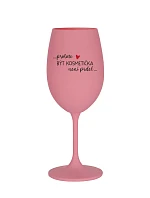PROTOŽE BÝT KOSMETIČKA NENÍ PRDEL - růžová sklenice na víno 350 ml