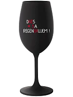 DNES REGENERUJEM! - čierny pohár na víno 350 ml