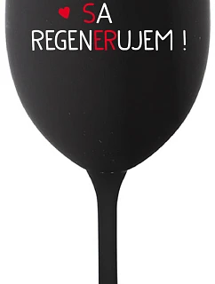 DNES REGENERUJEM! - čierny pohár na víno 350 ml
