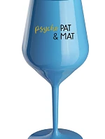 PSYCHO PAT&MAT - modrý nerozbitný pohár na víno 470 ml