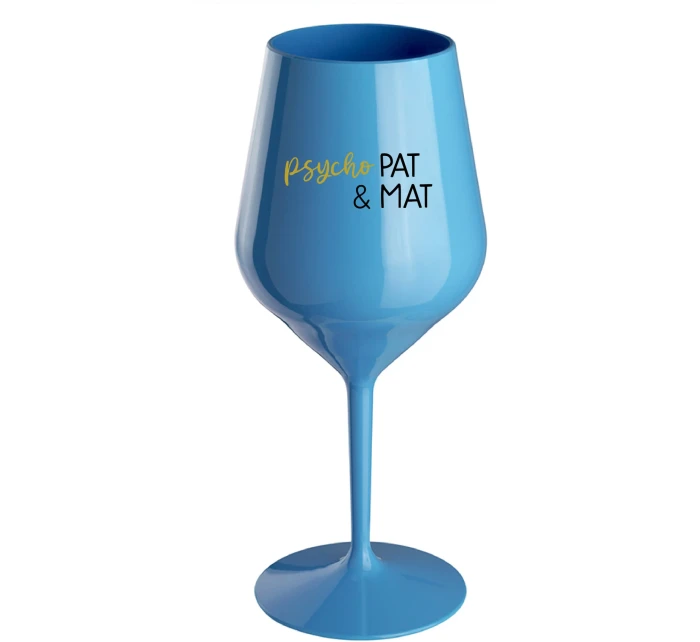 PSYCHO PAT&MAT - modrý nerozbitný pohár na víno 470 ml