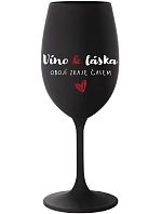 VÍNO A LÁSKA: OBOJA CHÝBA V ČASE - čierny pohár na víno 350 ml VÍNO A LÁSKA: OBOJA CHÝBA V ČASE - čierny pohár na víno 350 ml