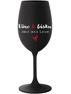 VÍNO A LÁSKA: OBOJA CHÝBA V ČASE - čierny pohár na víno 350 ml