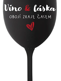 VÍNO A LÁSKA: OBOJA CHÝBA V ČASE - čierny pohár na víno 350 ml