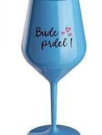 BUDE PRDEL! - modrá nerozbitná sklenice na víno 470 ml
