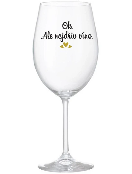 OK, ALE NIE VÍNO - číry pohár na víno 350 ml