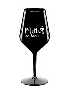 MATKA NA RUKU - čierny nerozbitný pohár na víno 470 ml