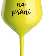 WISHING TEXT - žltý nerozbitný pohár na víno 470 ml