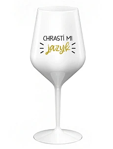 CHRASTÍ MI JAZYK - biely nerozbitný pohár na víno 470 ml