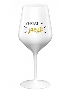 CHRASTÍ MI JAZYK - biely nerozbitný pohár na víno 470 ml
