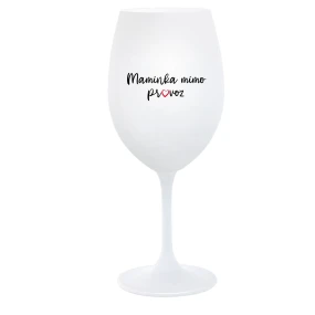 MAMINKA MIMO PROVOZ - bílá  sklenice na víno 350 ml