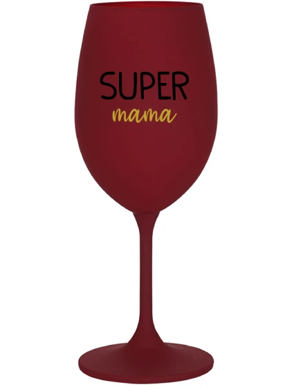 SUPER MÁMA - bordovy pohár na víno 350 ml