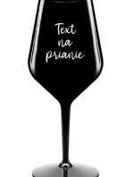 TEXT NA PRIANIE - čierny nerozbitný pohár na víno 470 ml