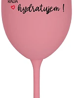 SOM HYDRA. RADA HYDRATUJEM! - ružový pohár na víno 350 ml