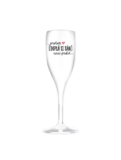 Personalizovaná nerozbitná pohár na prosecco – ... lebo [doplň si sám] nie je žiadna sranda ...
