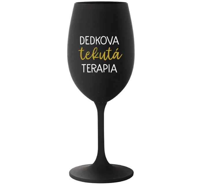 DEDKOVA TEKUTÁ TERAPIA - čierny pohár na víno 350 ml