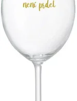 BECAUSE BEING CLASSY IS NOT A PRELIMINARY - číry pohár na víno 350 ml
