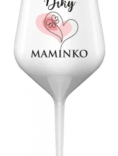DÍKY MAMINKO - bílá nerozbitná sklenice na víno 470 ml
