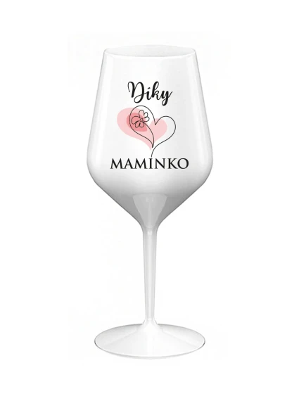 DÍKY MAMINKO - bílá nerozbitná sklenice na víno 470 ml