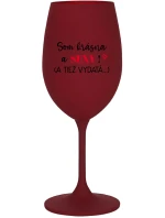 Som krásna a sexi! (A tiež...) - vínový pohár na víno 350 ml