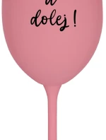 NEČUM A DOLEJ! - ružový pohár na víno 350 ml