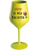 WINE IS MY VALENTINE - žltý nerozbitný pohár na víno 470 ml