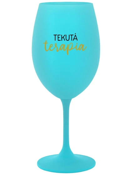 TEKUTÁ TERAPIA - tyrkysový pohár na víno 350 ml